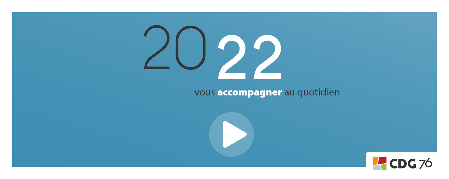 2022 : vous accompagner au quotidien